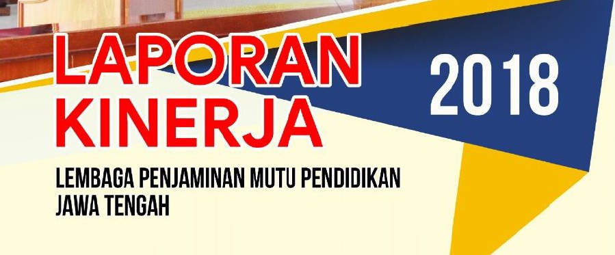 Laporan Kinerja LPMP Jawa Tengah Tahun 2018