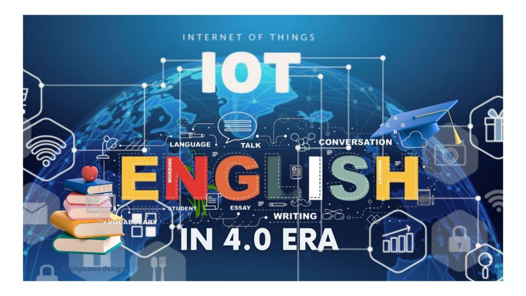 Pentingnya Penguasaan  Bahasa Inggris Di Era 4.0 untuk Mendukung Peningkatan Mutu Pendidikan