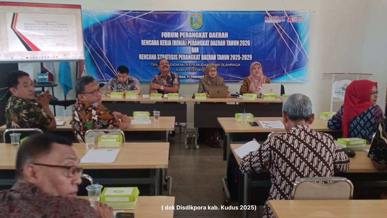 Disdikpora Kabupaten Kudus sukses selanggarakan Forum Perangkat Daerah untuk Penyusunan Renja PD Tahun 2026  dan Renstra Tahun 2025-2029